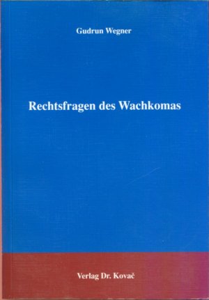 Rechtsfragen des Wachkomas