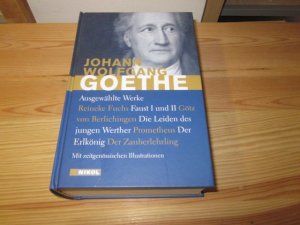 gebrauchtes Buch – Goethe, Johann Wolfgang von – Ausgewählte Werke. Johann Wolfgang Goethe. Mit zeitgenössischen Ill.