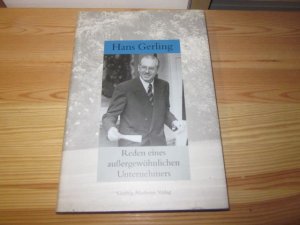 gebrauchtes Buch – Gerling, Hans und Rolf Gerling – Reden eines außergewöhnlichen Unternehmers. Hans Gerling. Hrsg. von Rolf Gerling