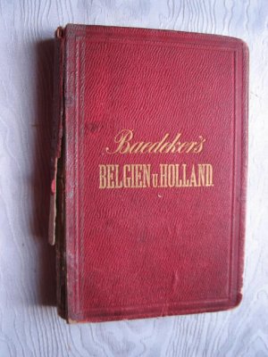 Belgien und Holland Handbuch für Reisende (mit 6 Karten und 13 Stadt-Plänen)