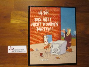 Das hätt nicht kommen dürfen!; Teil: [Deutsche Ausg.].