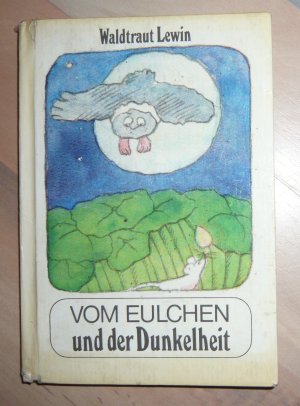 Vom Eulchen und der Dunkelheit