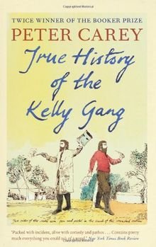 gebrauchtes Buch – Peter Carey – True History of the Kelly Gang