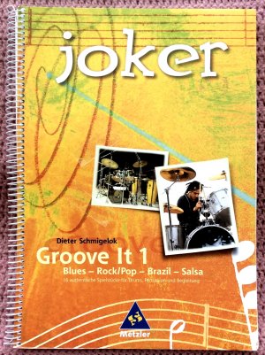 gebrauchtes Buch – Dieter Schmigelok – Joker Groove It 1 • Blues- Rock/Pop - Brazil - Salsa • 16 authentische Spielstücke für Drums, Percussion und Begleitung