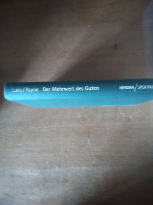 gebrauchtes Buch – Luks, Allan; Payne – Der Mehrwert des Guten