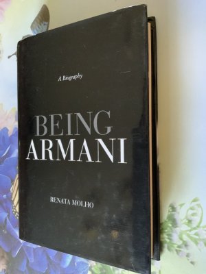 gebrauchtes Buch – Renata Molho – Being Armani - A  Biography