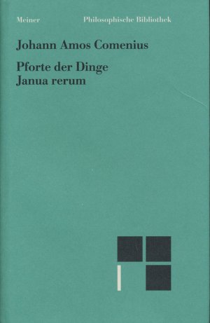 Pforte der Dinge., Janua rerum. Eingeleitet, übersetzt und mit Anmerkungen versehen von Erwin Schadel.