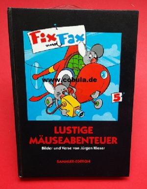 gebrauchtes Buch – Jürgen Kieser – Fix und Fax Lustige Mäuseabenteuer Sammleredition Band 5 Nr. 2486 Limitierte Ausgabe