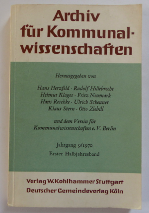 antiquarisches Buch – hans herzfeld + rudolf hillebrecht + helmut klages + fritz neumark + hans reschke + ulrich scheuner + klaus stern + otto ziebill / gerhard zeitel + erika spiegel + frido wagner + fritz blaich + karolus heil + gerhard boeddinghaus + philipp weintraub – Archiv für Kommunalwissenschaften - jahrgang 9 / 1970 - band 1