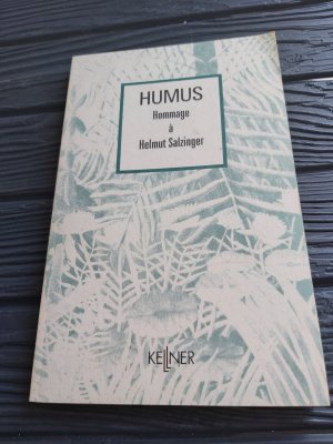 Humus - Hommage a Helmut Salzinger