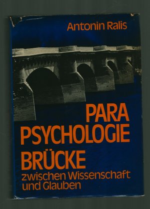 Parapsychologie/ Brücke zwischen Wissenschaft und Glauben