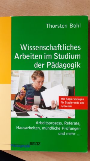 gebrauchtes Buch – Thorsten Bohl – Wissenschaftliches Arbeiten im Studium der Pädagogik Band 17