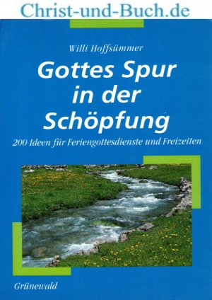 gebrauchtes Buch – Willi Hoffsümmer – Gottes Spur in der Schöpfung