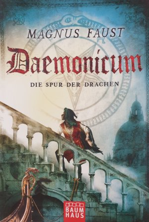 Daemonicum - Die Spur der Drachen - Band 1