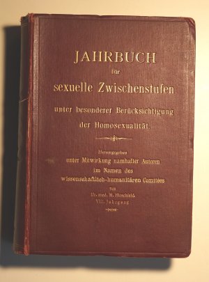 Jahrbuch für sexuelle Zwischenstufen mit besonderer Berücksichtigung der Homosexualität. VIII. [8.] Jahrgang