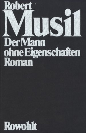 Gesammelte Werke., Herausgegeben von Adolf Frisé. I: Der Mann ohne Eigenschaften. Roman / II: Prosa und Stücke. Kleine Prosa. Autobiographisches. Essays […]