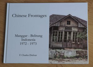 gebrauchtes Buch – Dufour, F. Charles – Chinese frontages. Manggar - Belitung - Indoneesia - signed copy