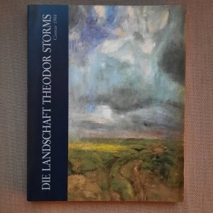 gebrauchtes Buch – Die Landschaft Theodor Storms Cismar 1988