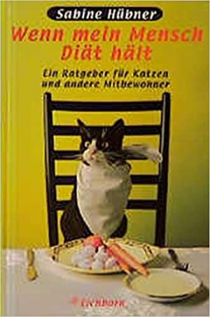 gebrauchtes Buch – Sabine Hübner – Wenn mein Mensch Diät hält: Ein Ratgeber für Katzen und andere Mitbewohner