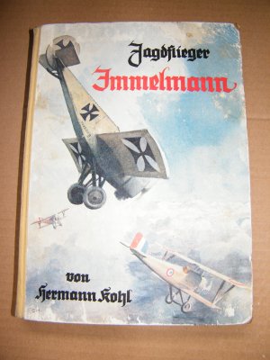 antiquarisches Buch – Hermann Kohl – Jagdflieger Immelmann