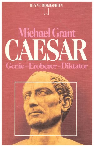 gebrauchtes Buch – Michael Grant – Caesar. Genie - Eroberer - Diktator