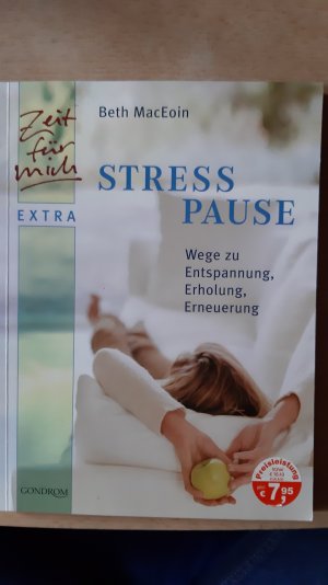 Stress-Pause Wege zu Entspannung,  Erholung,  Erneuerung