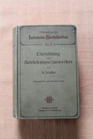 antiquarisches Buch – A. Schäfer – Einrichtung und Betrieb eines Gaswerkes