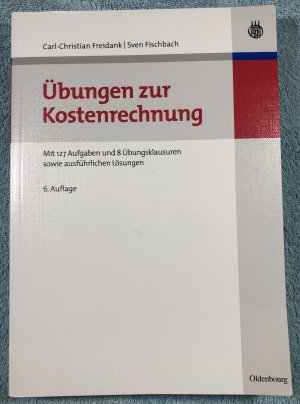 gebrauchtes Buch – Freidank, Carl-Christian; Fischbach – Übungen zur Kostenrechnung - Freidank, Carl-Christian; Fischbach, Sven