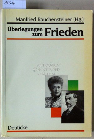 Überlegungen zum Frieden. Mit Beitr. v. Thomas Desch, ...