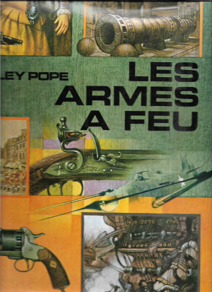 LES ARMES À FEU.