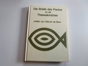 gebrauchtes Buch – Boor, Werner de – Die Briefe des Paulus an die Thessalonicher