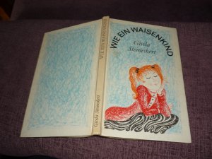 gebrauchtes Buch – Gisela Steineckert – Wie ein Waisenkind - Eulenspiegelverlag - DDR 1. Auflage 1970