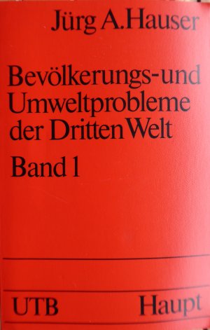 gebrauchtes Buch – Hauser, Jürg A. – Bevölkerungs- und Umweltprobleme der Dritten Welt  Band 1