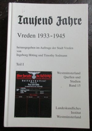 gebrauchtes Buch – Höting, Ingeborg; Sodmann, Timothy – Tausend Jahre - Vreden 1933-1945 Bd. 1 von 3