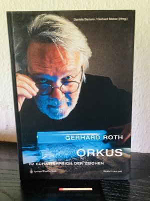 gebrauchtes Buch – Daniela Bartens – Gerhard Roth - Orkus. Im Schattenreich der Zeichen *UNGELESEN*