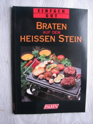 Braten auf dem heissen Stein