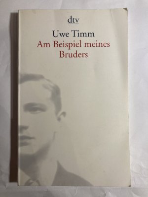 gebrauchtes Buch – Uwe Timm – Am Beispiel meines Bruders