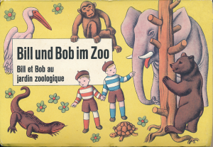 Bill und Bob im Zoo. Bill et Bob au jardin zoologique. ( Papyria. Nr. 23. ) KLAPPBUCH