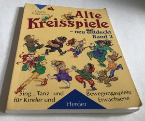 Alte Kreisspiele - neu entdeckt - Band 2