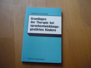 gebrauchtes Buch – Manfred Grohnfeldt – Grundlagen der Therapie bei sprachentwicklungsgestörten Kindern