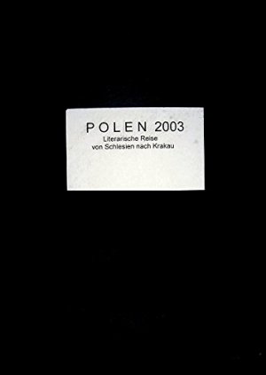 Polen 2003 - Literarische Reise von Schlesien nach Krakau