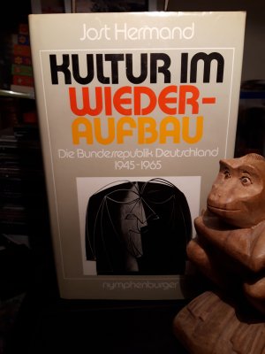 Kultur im Wiederaufbau - Die Bundesrepublik Deutschland 1945 - 1965 (ISBN 1930607113)