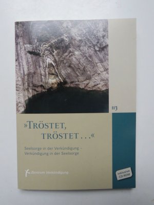 gebrauchtes Buch – Doris Joachim-Storch – Tröstet, Tröstet ... 113. Seelsorge in der Verkündigung - Verkündigung in der Seelsorge. Inklusive CD-ROM.