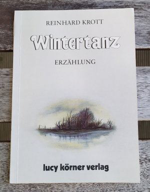 gebrauchtes Buch – Reinhard Krott – Wintertanz