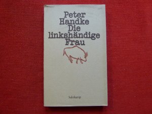 gebrauchtes Buch – Peter Handke – Die linkshändige Frau