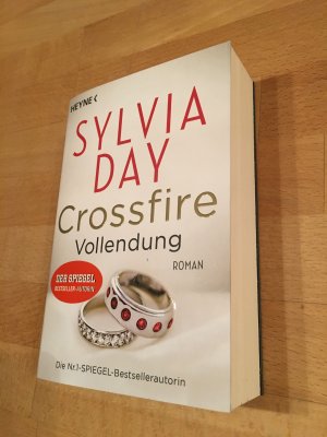 gebrauchtes Buch – Sylvia Day – Crossfire. Vollendung - Band 5 - Roman. *** m. Originalwidmung/-signatur ***  *** Rarität  ***  ***  Deutsche Erstausgabe  ***