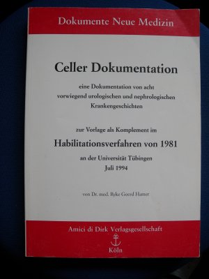 Kurzfassung der Neuen Medizin. Celler Dokumentation - eine Dokumentation von acht vorwiegend urologischen und nephrologischen Krankengeschichten zur Vorlage […]