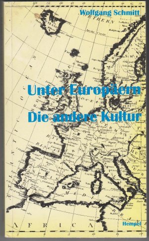 Unter Europäern. Die andere Kultur. Mit einem Vorwort von Doris Pack