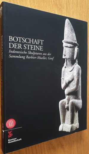 Botschaft der Steine. Indonesische Skulpturen aus der Sammlung Barbier-Mueller, Genf