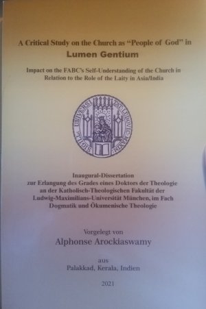 A Critical Study on the Church as "People of God" in Lumen Gentium. Impact on the FABC's Self-Understanding of the Church in Relation to the Role of the Laity in Asia/India